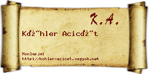 Köhler Acicét névjegykártya
